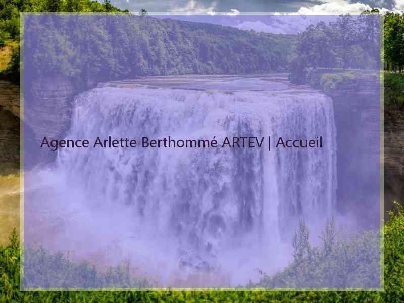 Agence Arlette Berthommé ARTEV | Accueil
