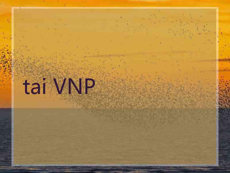 tai VNP